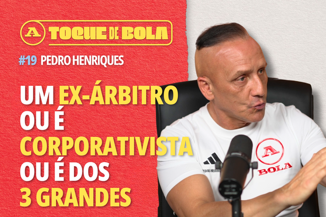 Toque de Bola | Pedro Henriques: «Canto no Santa Clara-Sporting? Tirou os olhos de lá»