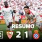 Dramático! Golo aos 90+1' coloca Sevilha mais longe do pesadelo (resumo)