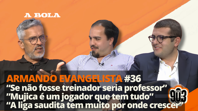 90+3 | T3 | EP 36 | Armando Evangelista | “No Brasileirão és treinador 24 horas por dia”