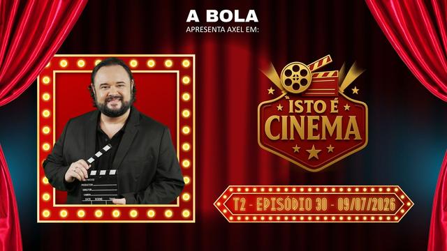 Isto é Cinema - 9/07/2026