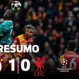 Galatasaray vulgariza Liverpool perdido em Istambul (resumo)