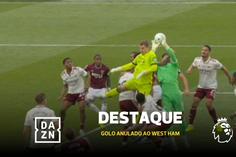 Polémica à vista? VAR anula golo do West Ham aos 90+4 e salva Arsenal
