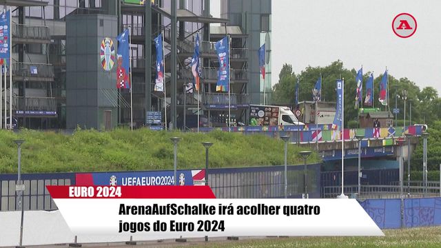 Uma visita à Arenaaufschalke em Gelsenkirchen, que acolhe quatro jogos do Euro 2024