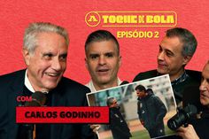 Toque de Bola | T1 | E2 | Carlos Godinho | «Os erros que cometemos em 2004 serviram-nos para ganhar o Euro 2016»