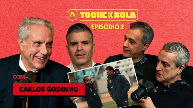 Toque de Bola | T1 | E2 | Carlos Godinho | «Os erros que cometemos em 2004 serviram-nos para ganhar o Euro 2016»