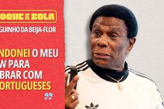 Toque de Bola | Neguinho da Beija Flor: «Portugal foi campeão e toda a gente saiu do meu espetáculo»