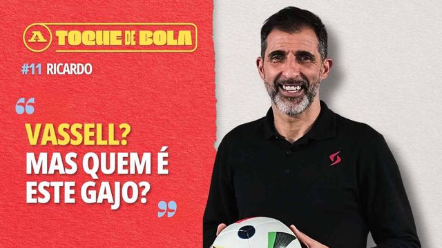 Toque de Bola | Ricardo e o penálti sem luvas: «Olhei e disse 'Vassell, quem é este gajo?»