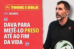 Toque de Bola | Ricardo: «Lance com Luisão foi uma atrocidade, mas o culpado já cá não está»
