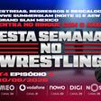 Esta Semana no Wrestling - 10/08/2026