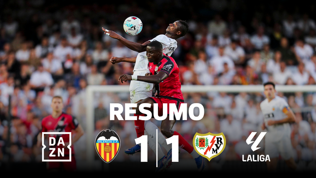 Ai que nervos! Empate não serviu Valência nem Rayo Vallecano (resumo)