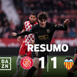 Resumo do empate entre Girona e Valência que não satisfez ninguém