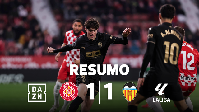 Resumo do empate entre Girona e Valência que não satisfez ninguém