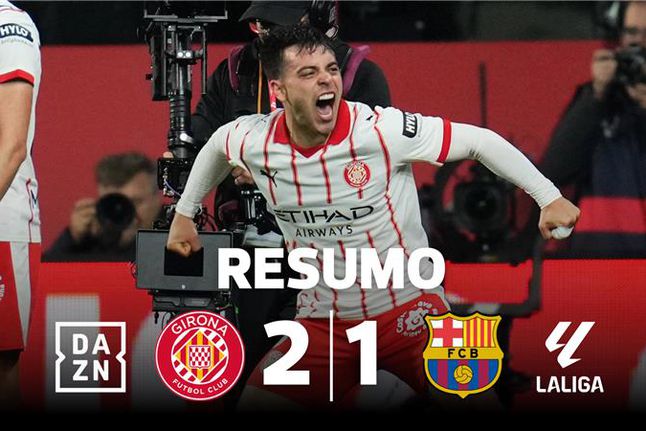 Girona tira a liderança ao Barcelona com reviravolta e uma expulsão (resumo)