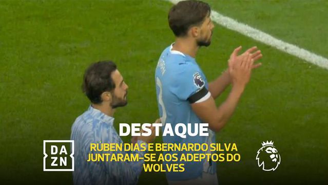 Rúben Dias e Bernardo Silva juntam-se aos adeptos do Wolves a cantar por Jota