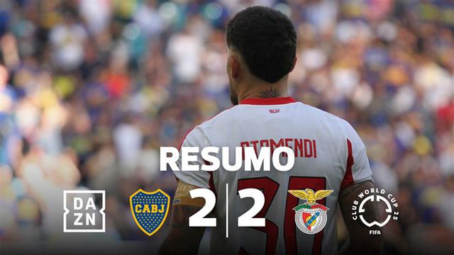 VÍDEO: o resumo do 2-2 no 'rasgadinho' Boca Juniors-Benfica