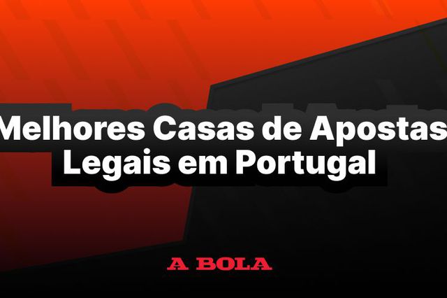 As melhores casas de apostas legais em Portugal (fevereiro 2026)