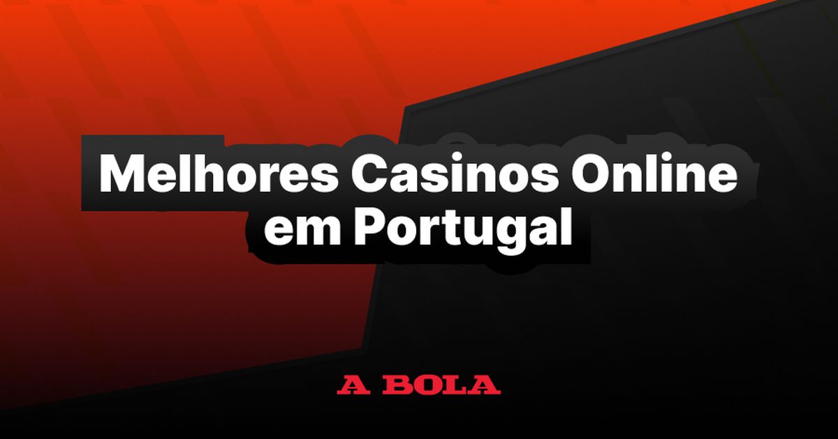 Top 14 melhores casinos online em Portugal: jogos, bónus, apps