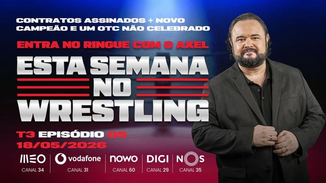 Esta Semana no Wrestling - 18/05/2026