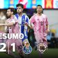 O resumo da derrota do FC Porto frente ao Inter Miami