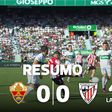 Elche-At. Bilbao: empate sem golos... e em pontos 