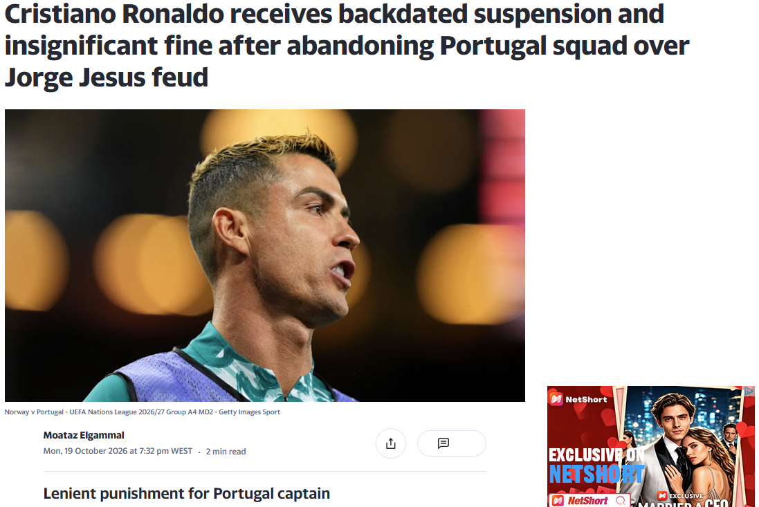 Yahoo Sports (Reino Unido): «Cristiano Ronaldo recebe uma suspensão retroativa e uma multa insignificante após ter abandonado a seleção de Portugal devido a um desentendimento com Jorge Jesus. Pena branda para o capitão de Portugal»