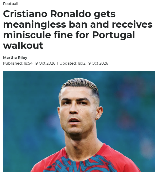 TalkSport (Inglaterra): «Cristiano Ronaldo é alvo de uma suspensão sem sentido e recebe uma multa irrisória pela saída em protesto da Seleção de Portugal»
