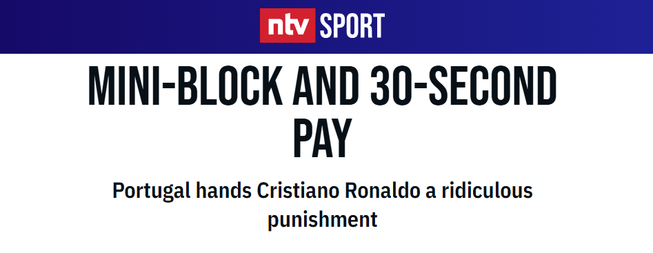 NTV (Alemanha): «Pequena suspensão e 30 segundos de salário. Portugal impõe a Cristiano Ronaldo uma sanção ridícula»