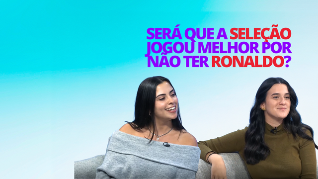LADO B: Será que  a seleção jogou melhor por não ter Ronaldo?