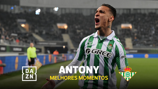 Para Amorim ver: como Antony tem brilhado no Betis