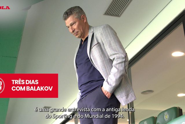 A BOLA em 59 segundos: Três dias com Balakov e o futuro de Schmidt