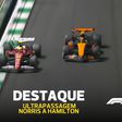 Norris e Hamilton protagonizam duelo intenso (vídeo)