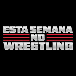 Esta semana no Wrestling