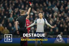 Entrada duríssima de Xavi Simons deixa o Tottenham com menos um (vídeo)