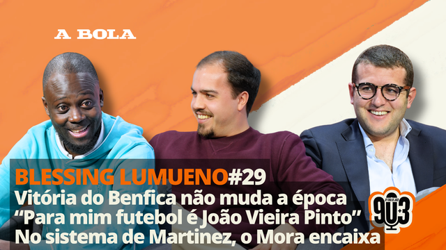 90+3 | T3 | EP 29 | Blessing Lumueno | «Para mim o José Mourinho foi como o monstro de loch ness»