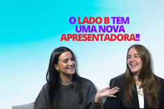Lado B: Temos uma nova apresentadora!!