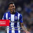 A Bola em 59 Segundos: Galeno é o senhor Champions e dose tripla na Liga Europa
