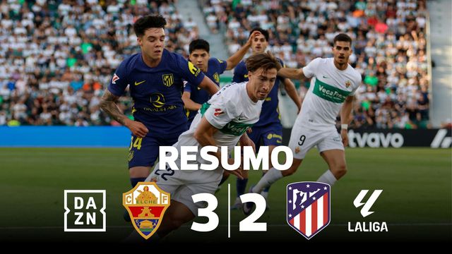 Português brilha frente ao Atlético e tira o Elche da zona de descida (resumo)