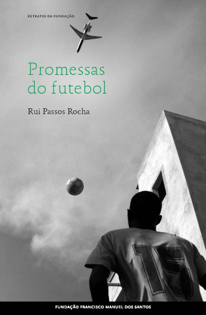 Capa do livro 'Promessa do Futebol', de Rui Passos Rocha. FOTO D. R.