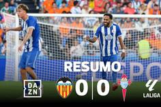 Celta de Vigo não vai além do nulo em Valência (resumo)