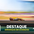F1: Veja o arranque do GP de Xangai