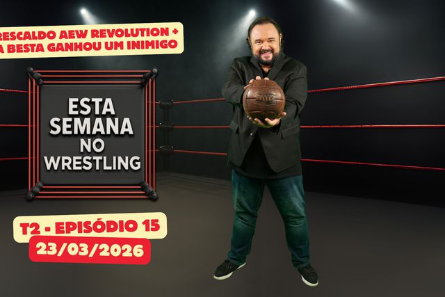 Esta Semana no Wrestling - 23/03/2026