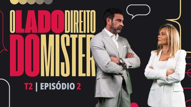 O LADO DIREITO DO MISTER | T2 | EP. 09 | O momento dos treinadores