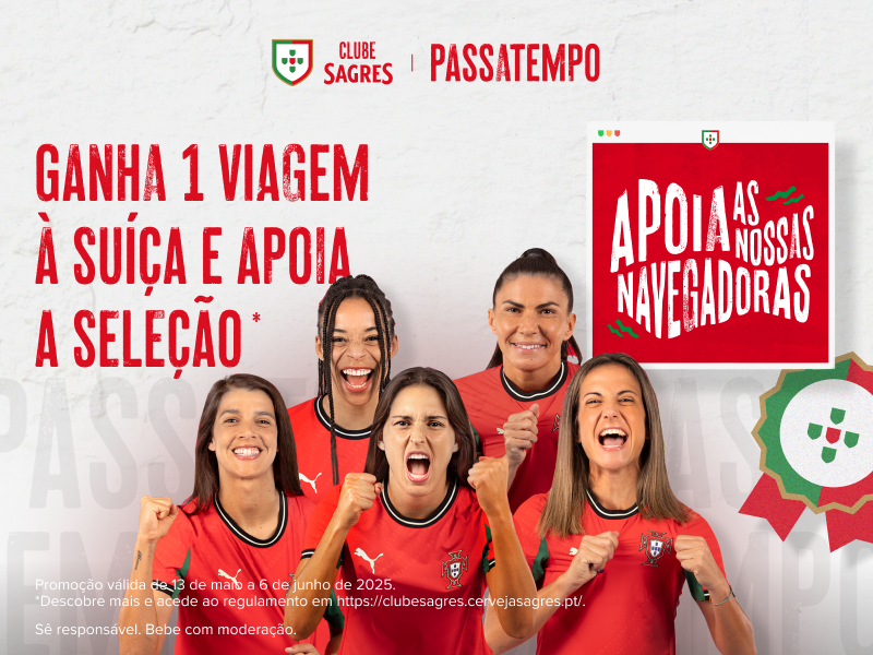 Ruma a Berna com Cerveja Sagres: Apoia as Navegadoras no Euro 2025!