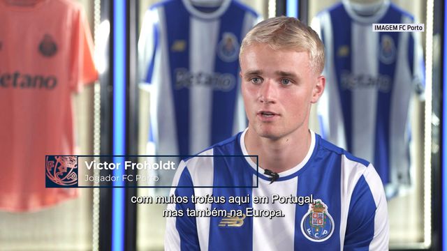 As primeiras palavras de Victor Froholdt com a camisola do FC Porto