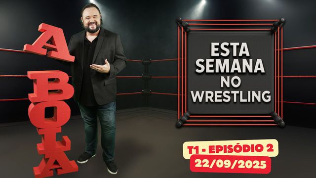 Esta Semana no Wrestling - 22/09/2025
