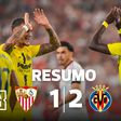 Villarreal, de Renato Veiga, vence em Sevilha e continua em ótima fase (resumo)