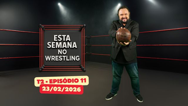 Esta Semana no Wrestling - 23/02/2026