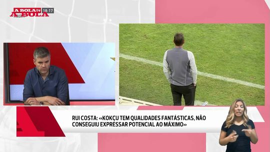 «Rui Costa revelou não ter total conhecimento sobre Kokçu»