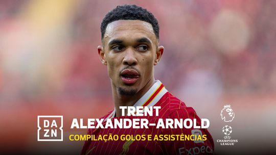 Foi por isto que o Real Madrid se fixou na contratação de Alexander-Arnold