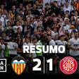 Valência bate Girona e afasta-se da zona de descida (resumo)